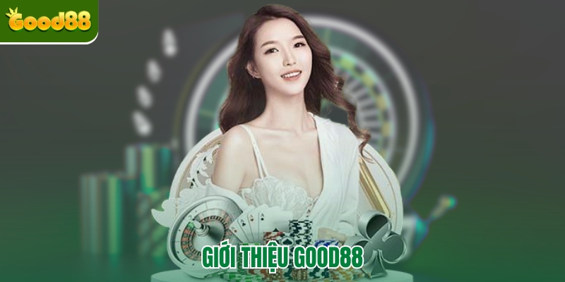 Giới thiệu về nhà cái Good88